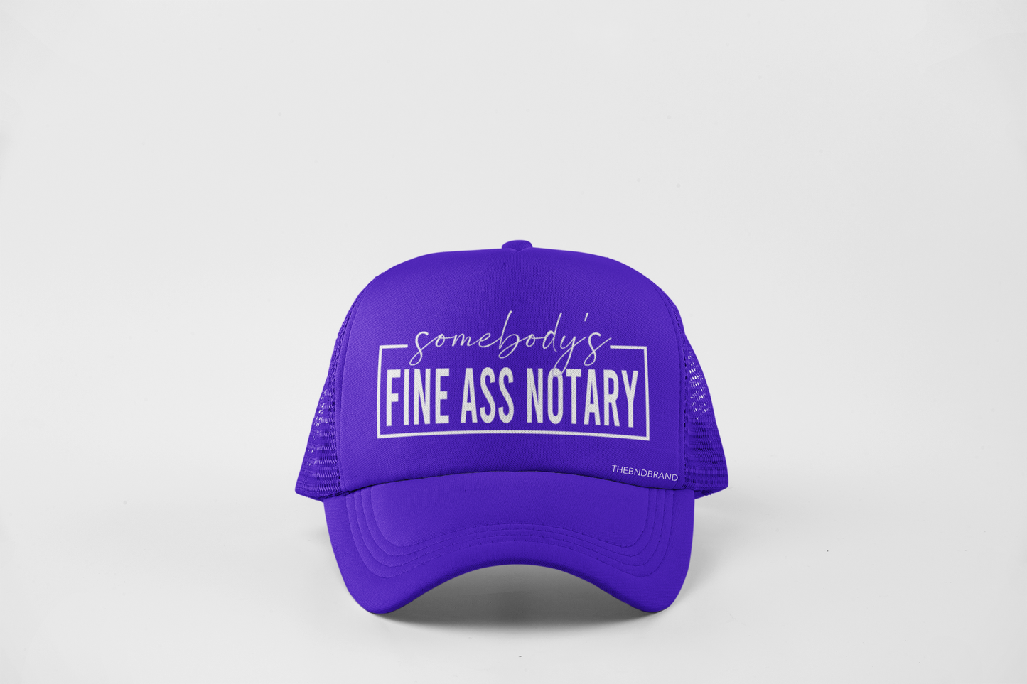 SOMEBODY'S FINE ASS NOTARY HAT