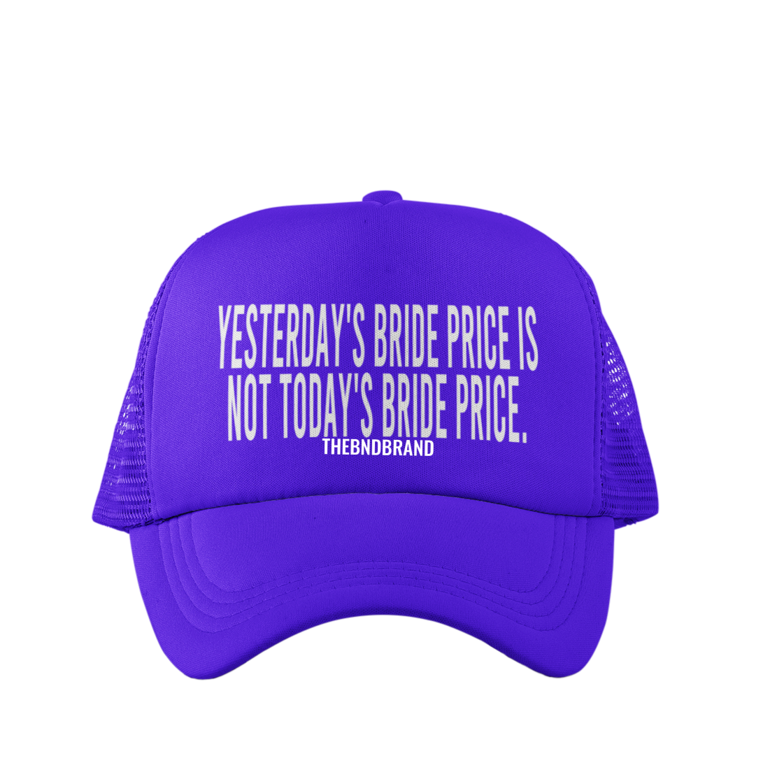 YESTERDAYS BRIDE PRICE IS NOT TODAYS BRIDE PRICE HAT