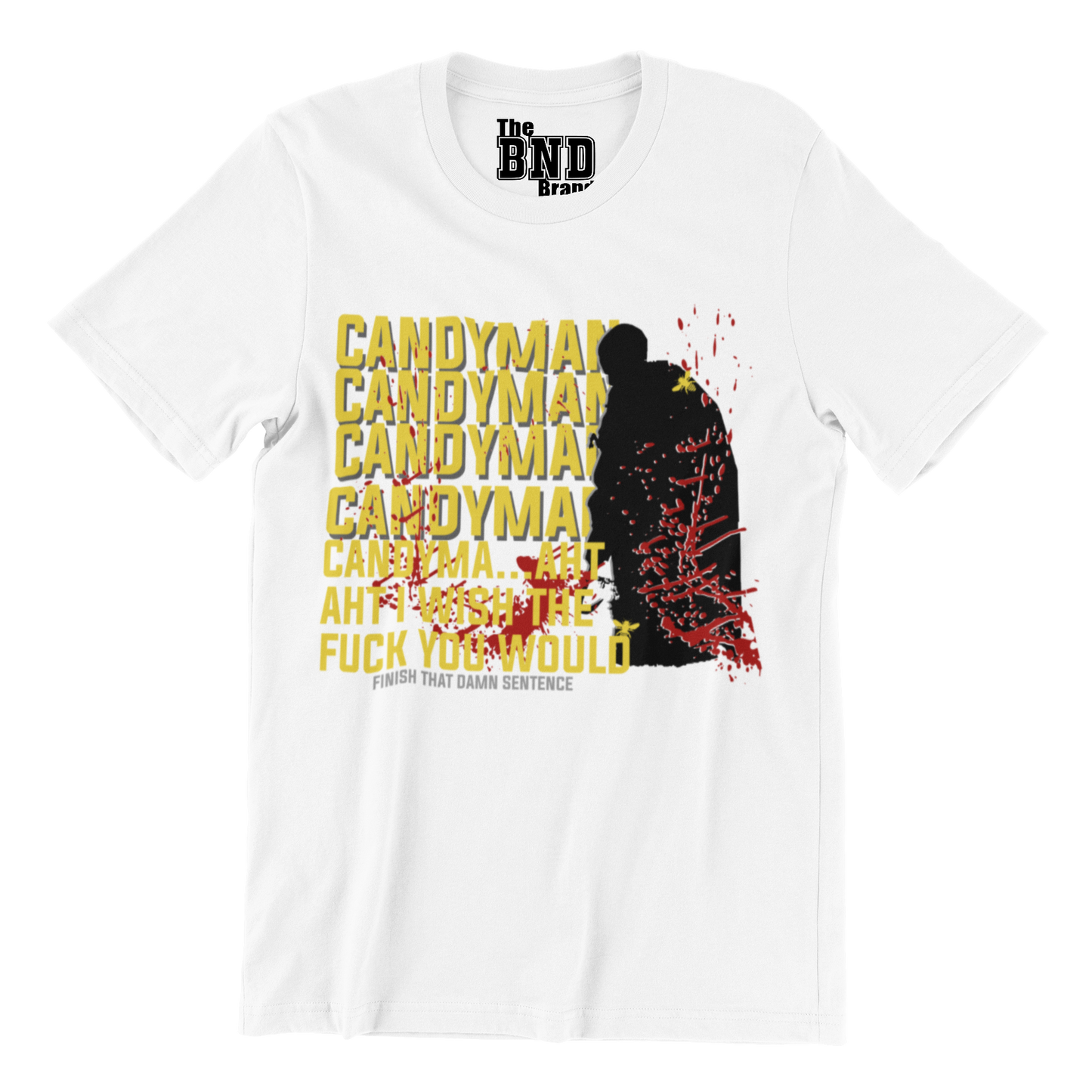 CANDYMAN CANDYMAN CANDYM... I WISH THE F**K YOU WOULD