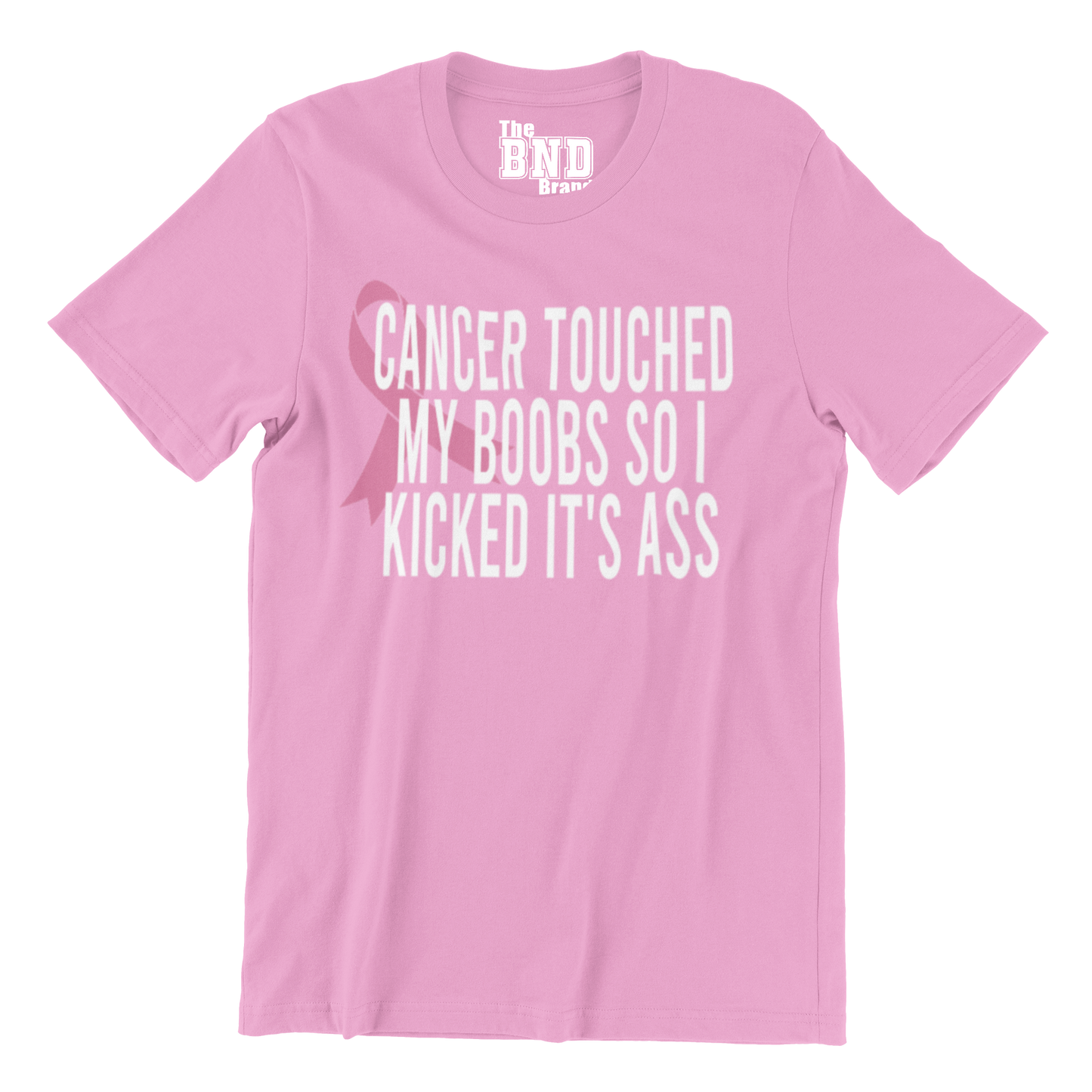 CANCER TOUCHED MY BOOBS SO I KICKED IT'S ASS TSHIRT
