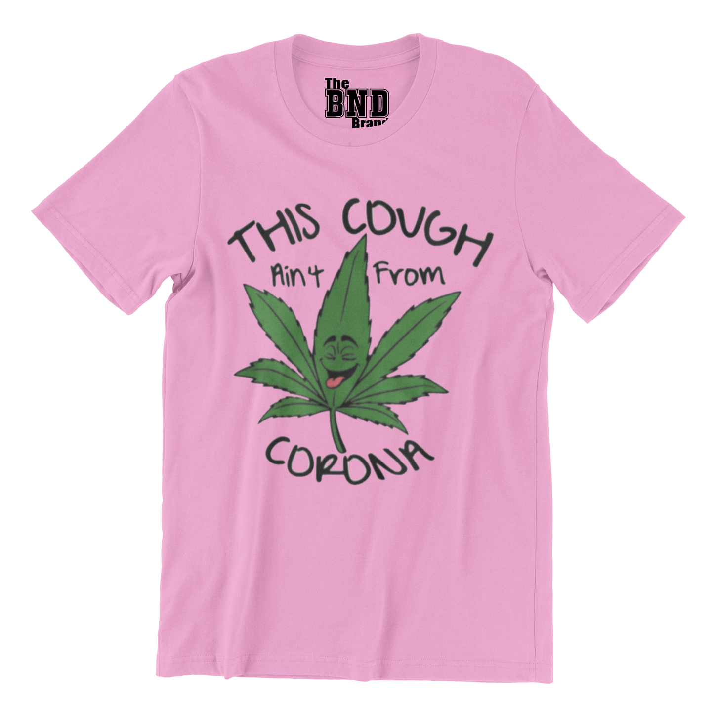 THIS COUGH AIN'T FROM CORONA