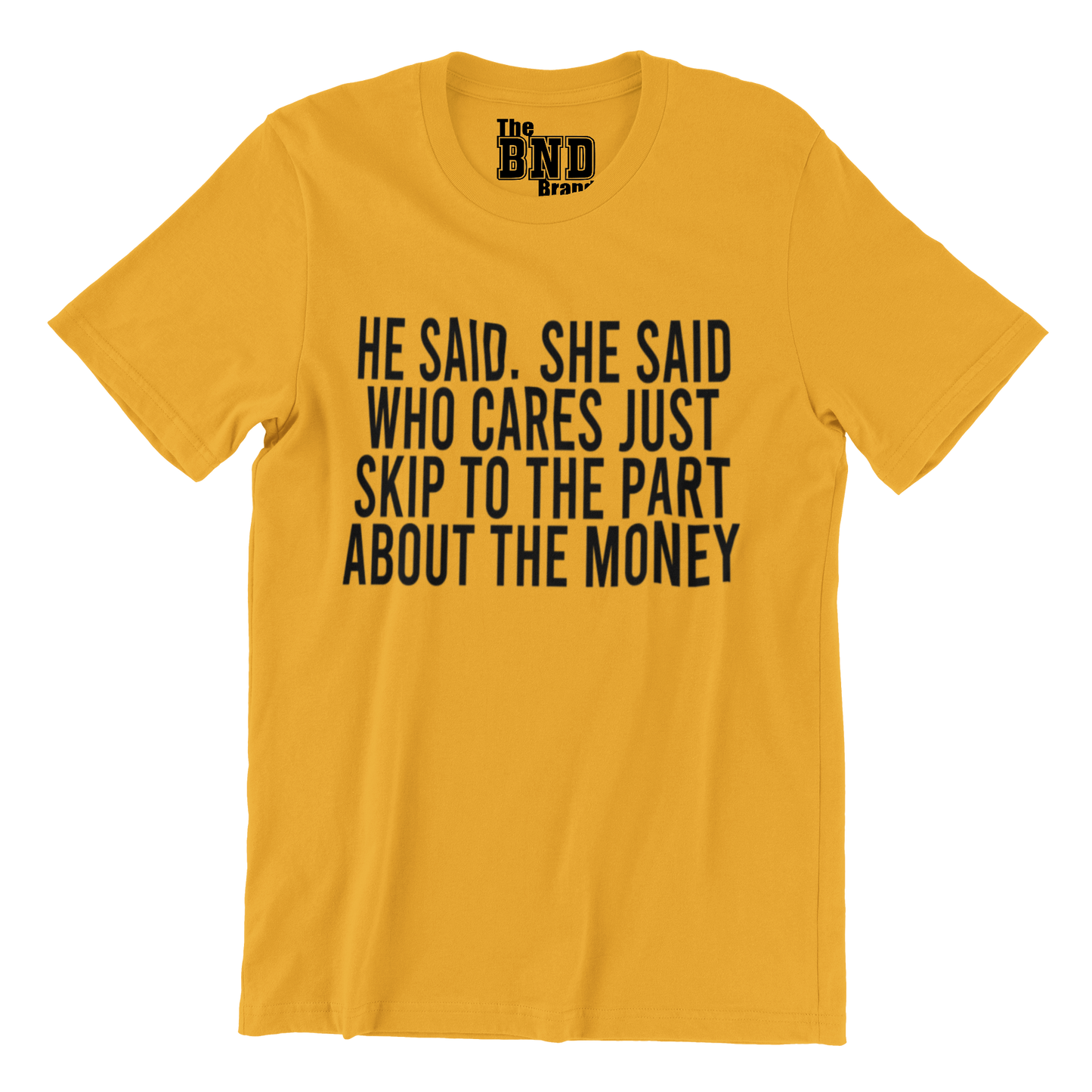 HE SAID.. SHE SAID... SKIP TO THE PART ABOUT THE MONEY