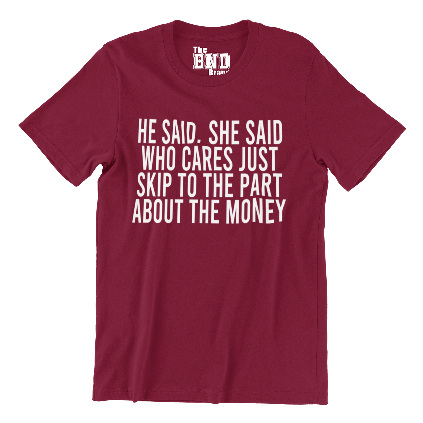 HE SAID.. SHE SAID... SKIP TO THE PART ABOUT THE MONEY