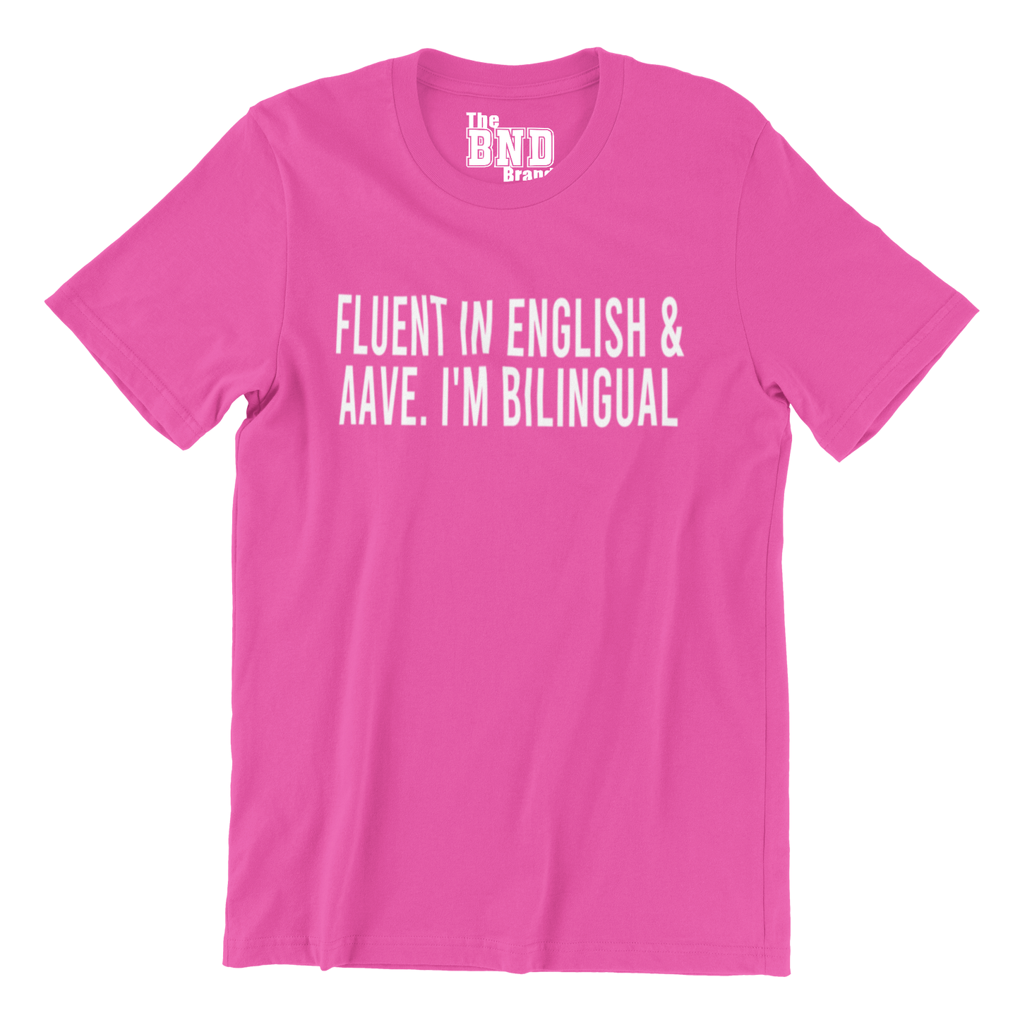 FLUENT IN ENGLISH AND AAVE. I'M BILINGUAL.