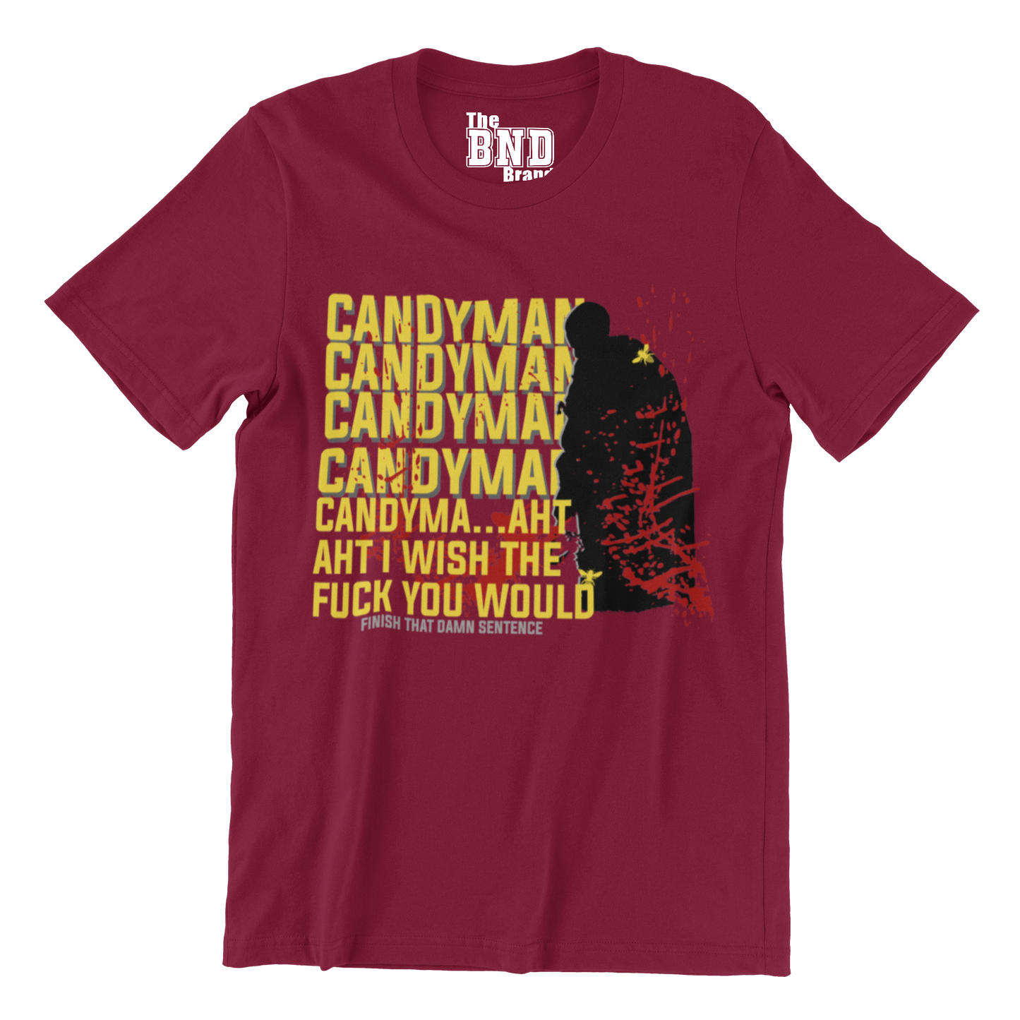 CANDYMAN CANDYMAN CANDYM... I WISH THE F**K YOU WOULD