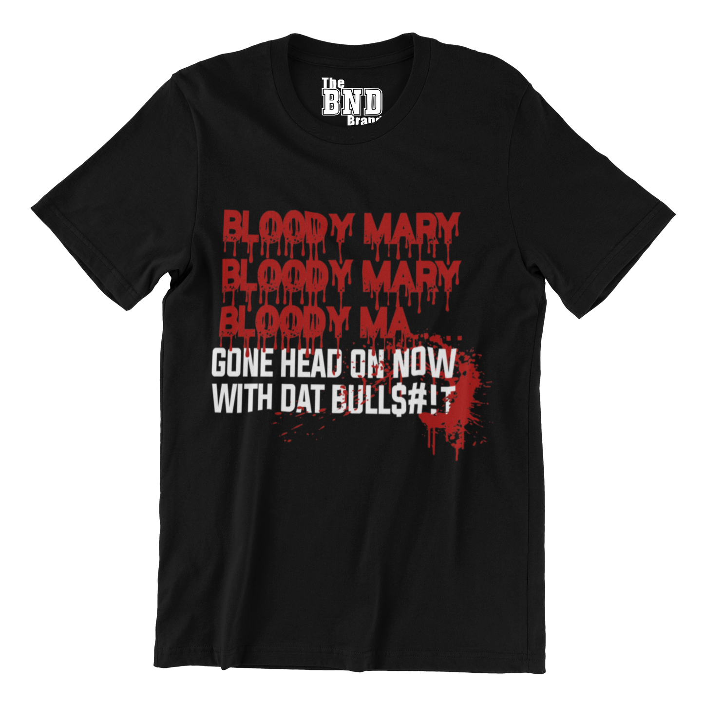 BLOODY MARY BLOODY MARY BLOODY MA... GONE HEAD ON NOW WITH DAT BULLS#!T.
