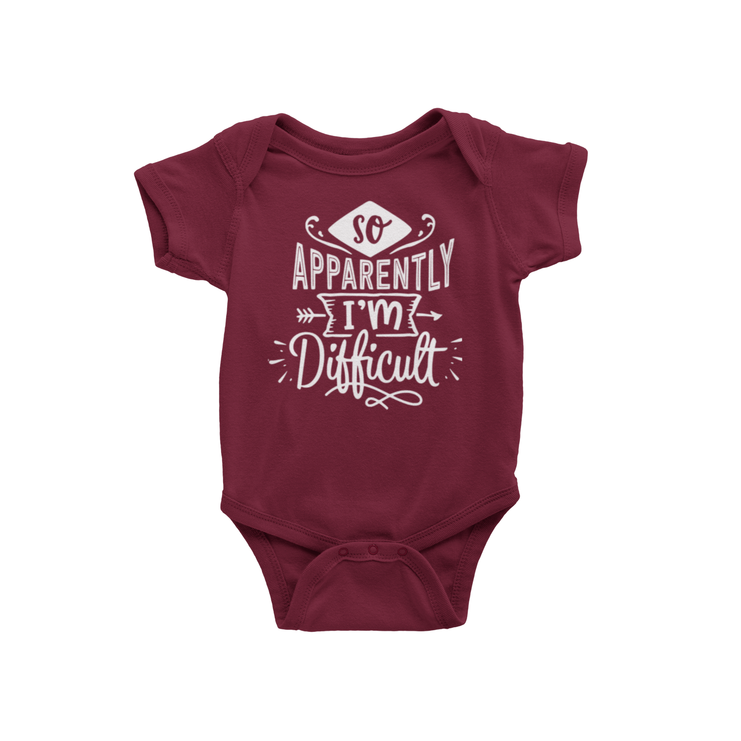 APPARENTLY I'M DIFFICULT ( BABIES)