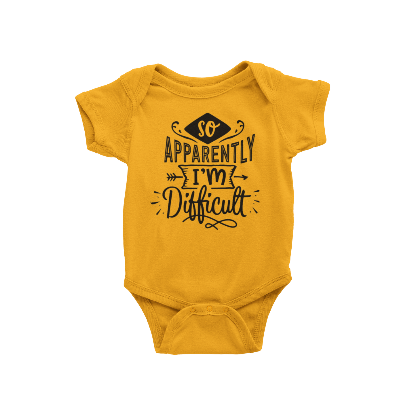 APPARENTLY I'M DIFFICULT ( BABIES)