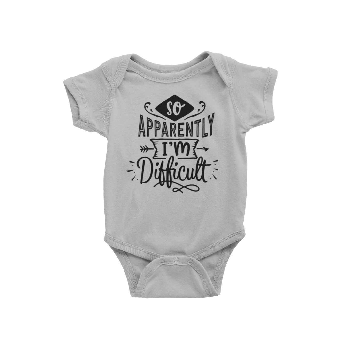 APPARENTLY I'M DIFFICULT ( BABIES)