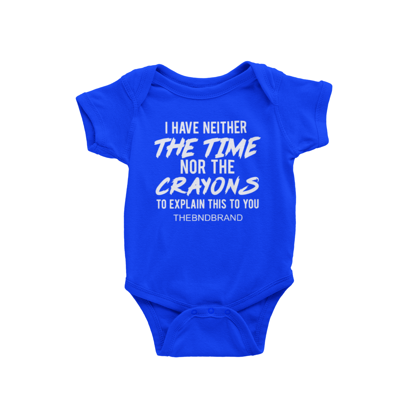 I HAVE NEITHER THE TIME NOR THE CRAYONS (BLK & WHT)(BABIES)