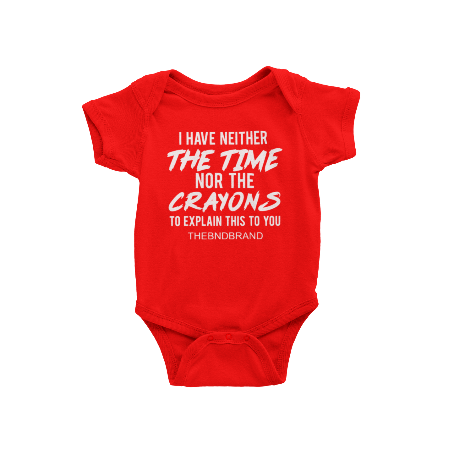 I HAVE NEITHER THE TIME NOR THE CRAYONS (BLK & WHT)(BABIES)