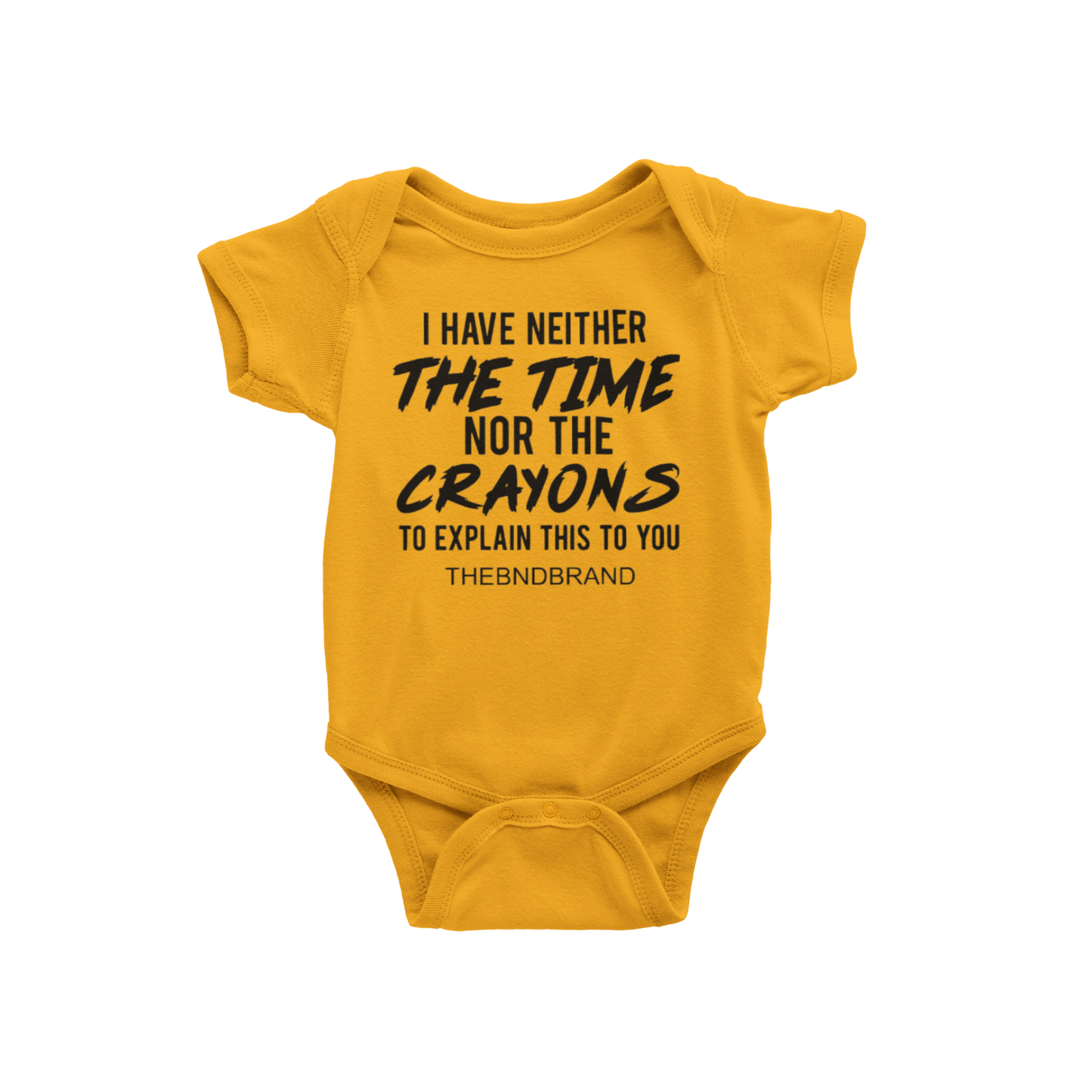 I HAVE NEITHER THE TIME NOR THE CRAYONS (BLK & WHT)(BABIES)