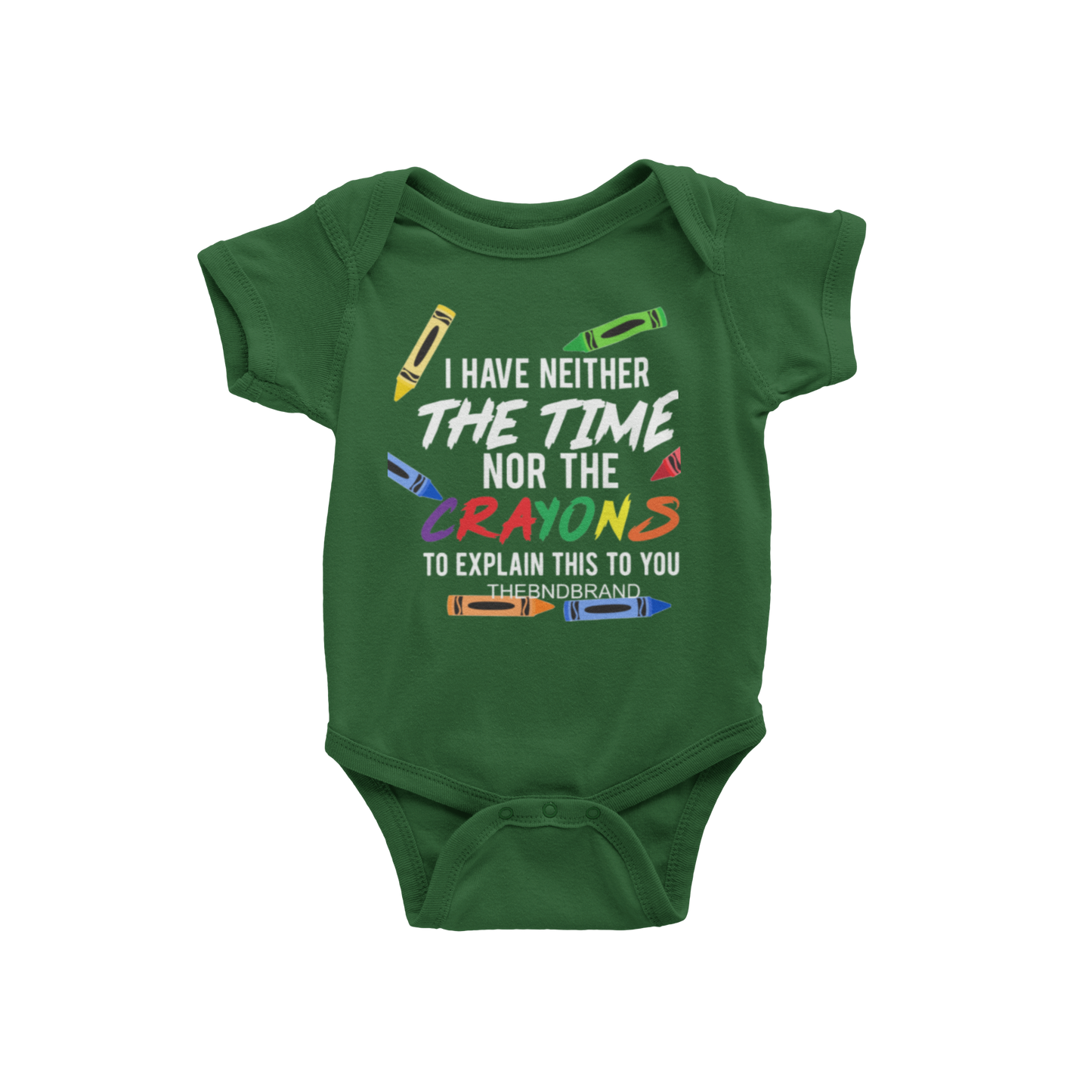 I HAVE NEITHER THE TIME NOR THE CRAYONS TO EXPLAIN THIS TO YOU(COLOR)(BABIES)