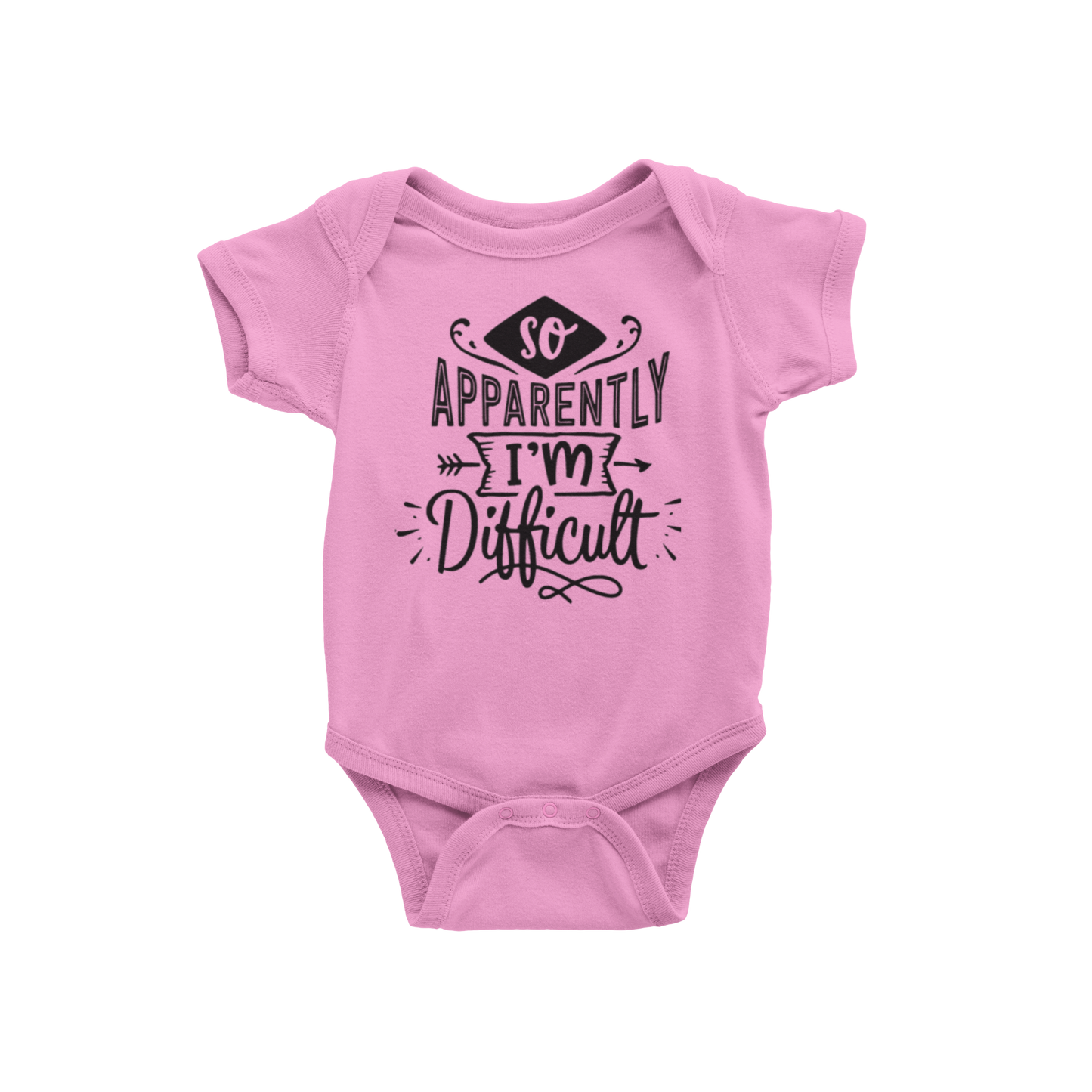 APPARENTLY I'M DIFFICULT ( BABIES)