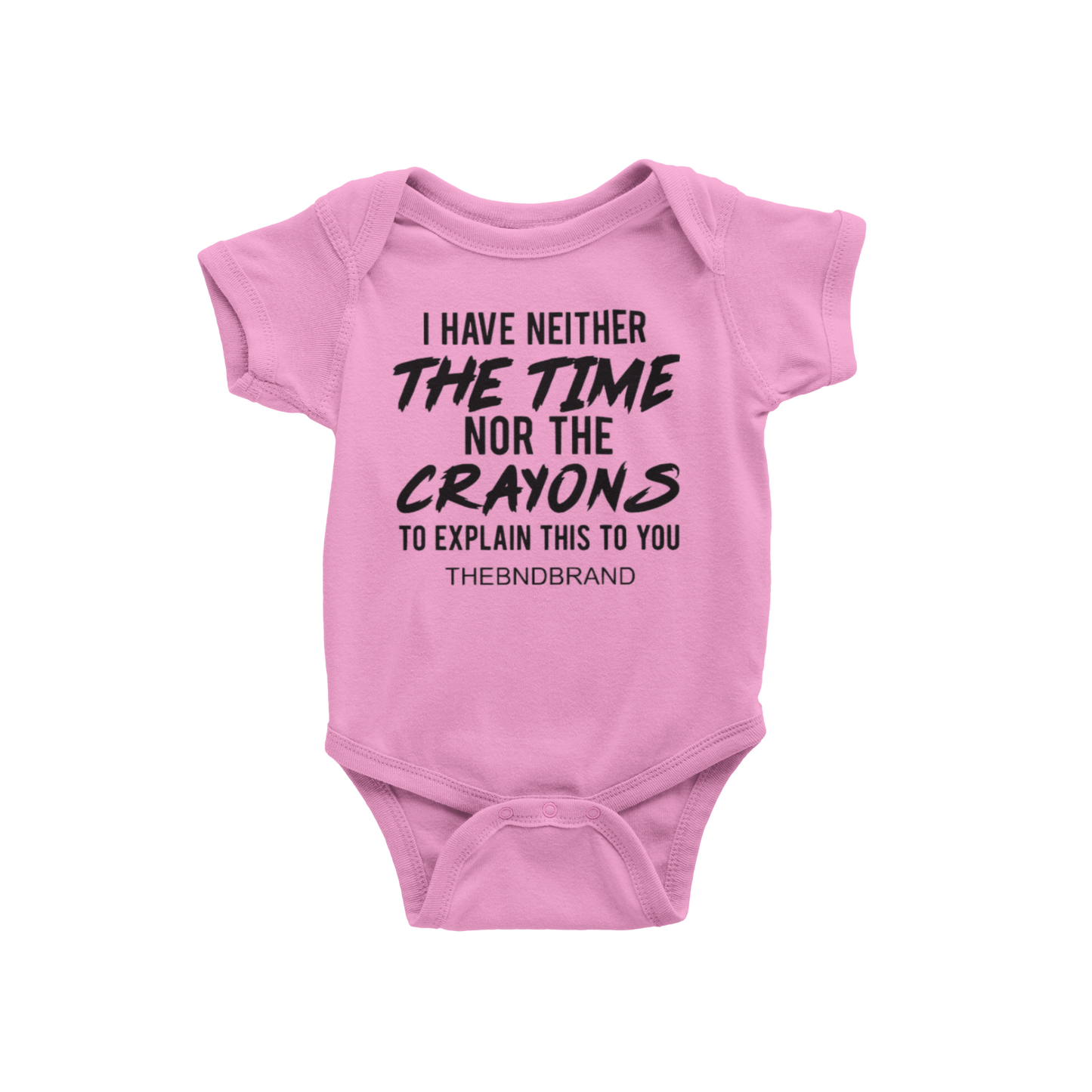 I HAVE NEITHER THE TIME NOR THE CRAYONS (BLK & WHT)(BABIES)