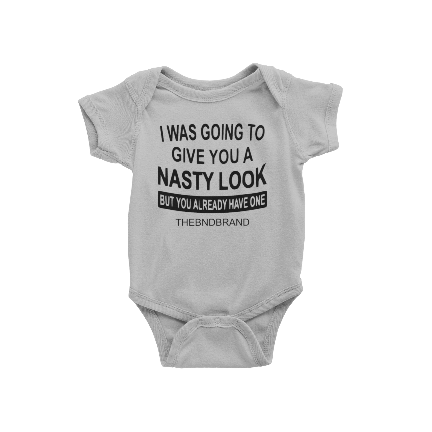 I WAS GOING TO GIVE YOU A NASTY LOOK (BABIES)