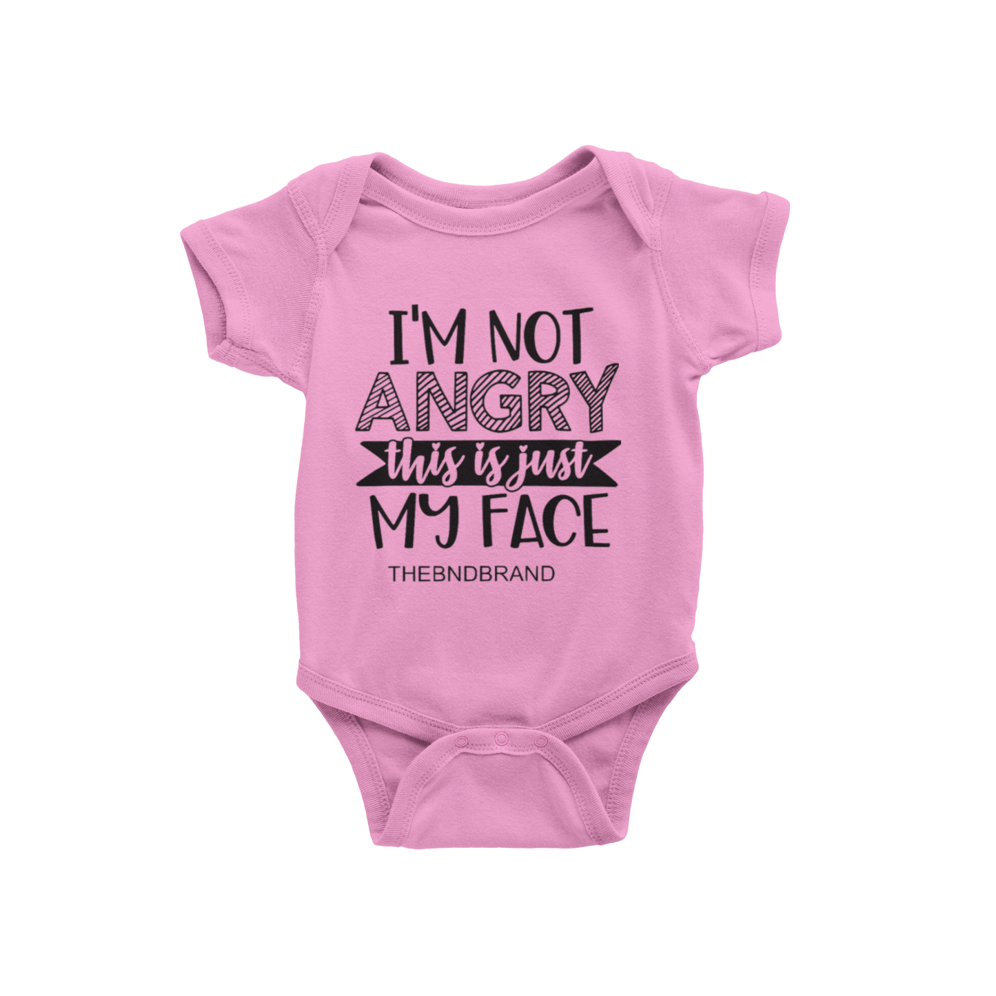I'M NOT ANGRY THIS IS JUST MY FACE(BABIES)