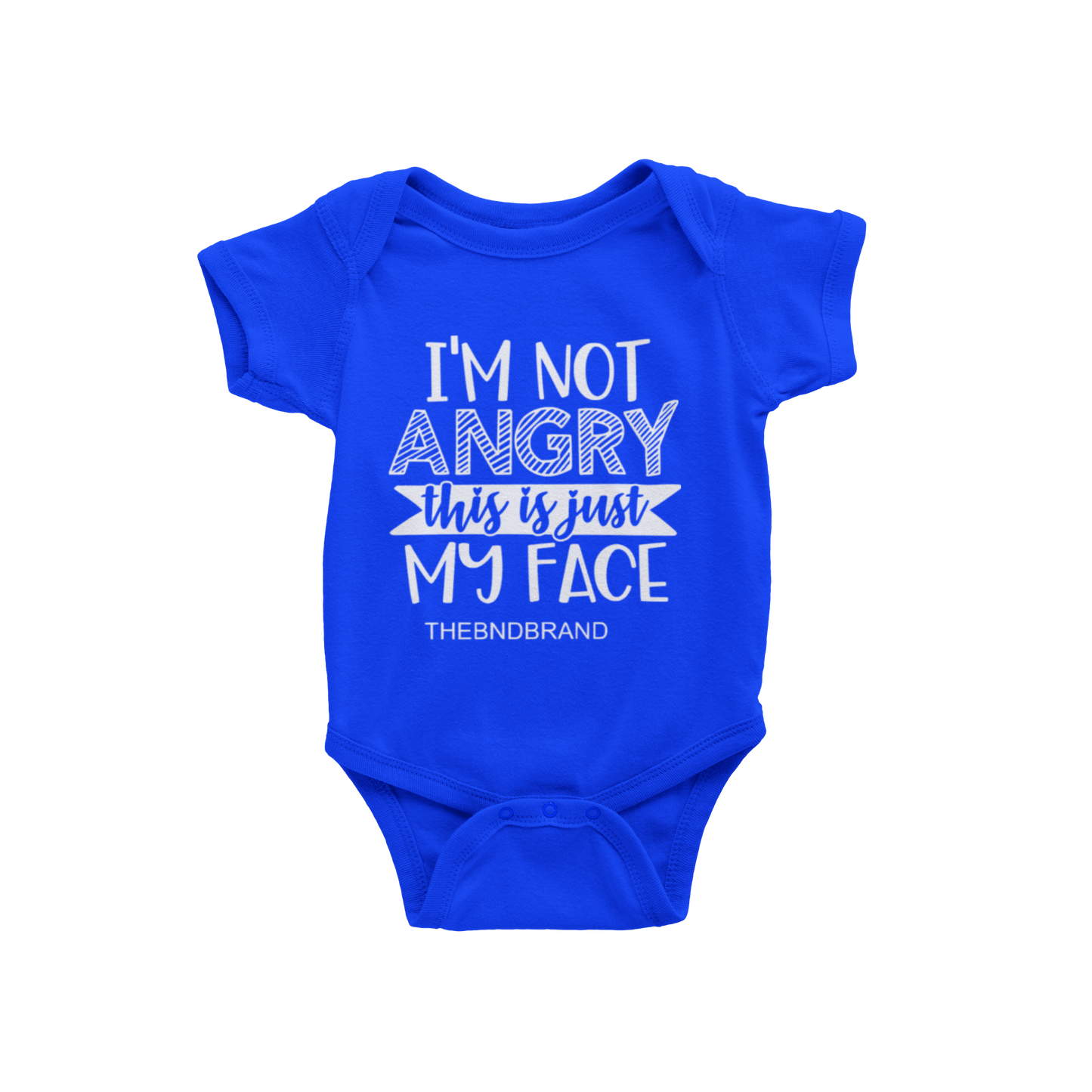 I'M NOT ANGRY THIS IS JUST MY FACE(BABIES)