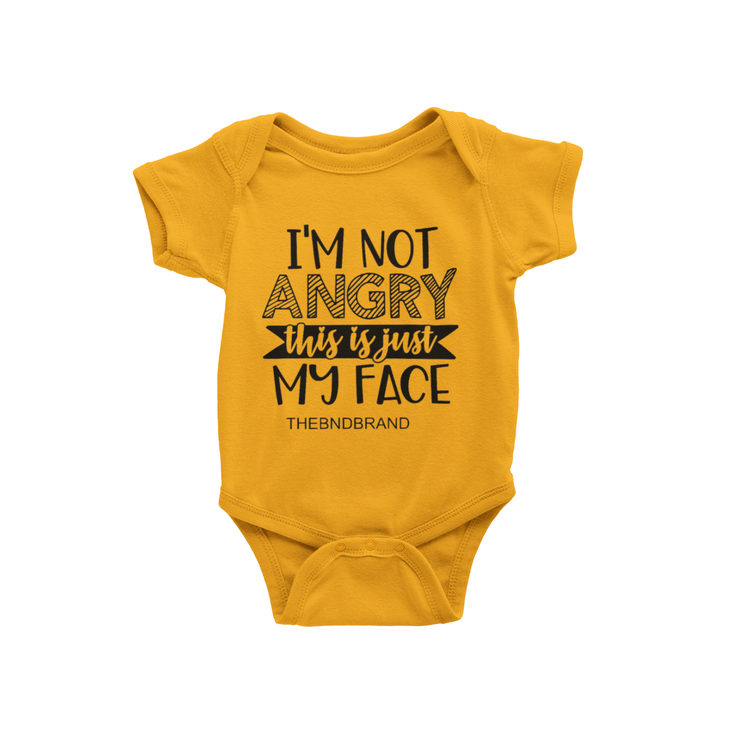 I'M NOT ANGRY THIS IS JUST MY FACE(BABIES)