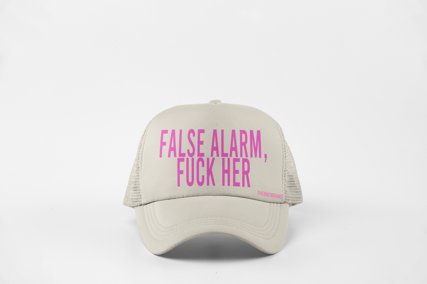 FALSE ALARM, FUCK HER HAT