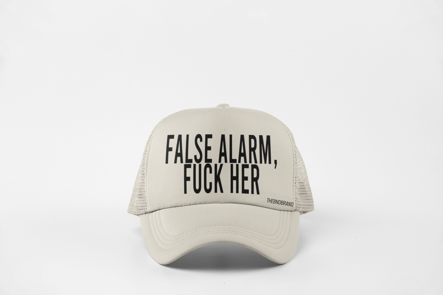 FALSE ALARM, FUCK HER HAT