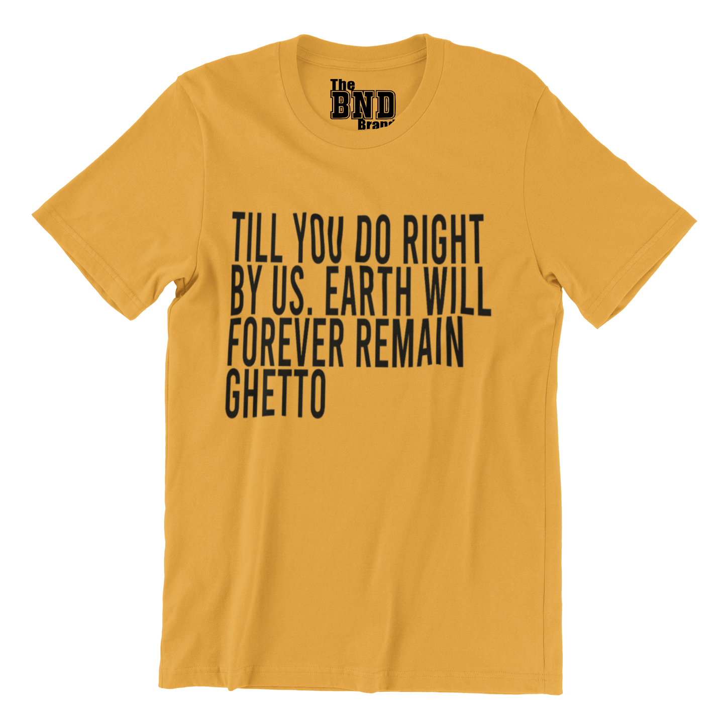 Till You Do Right by Us Tee