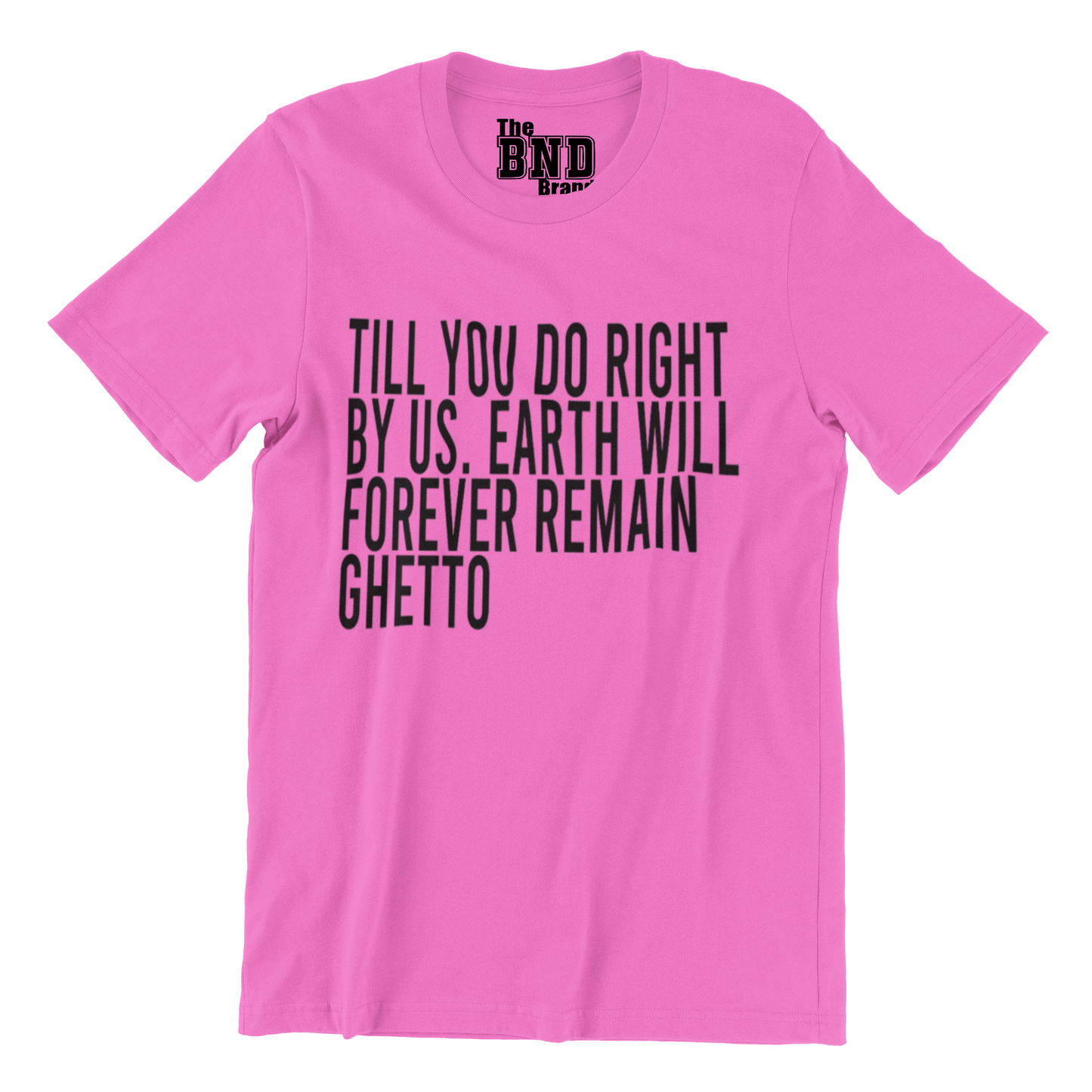 Till You Do Right by Us Tee