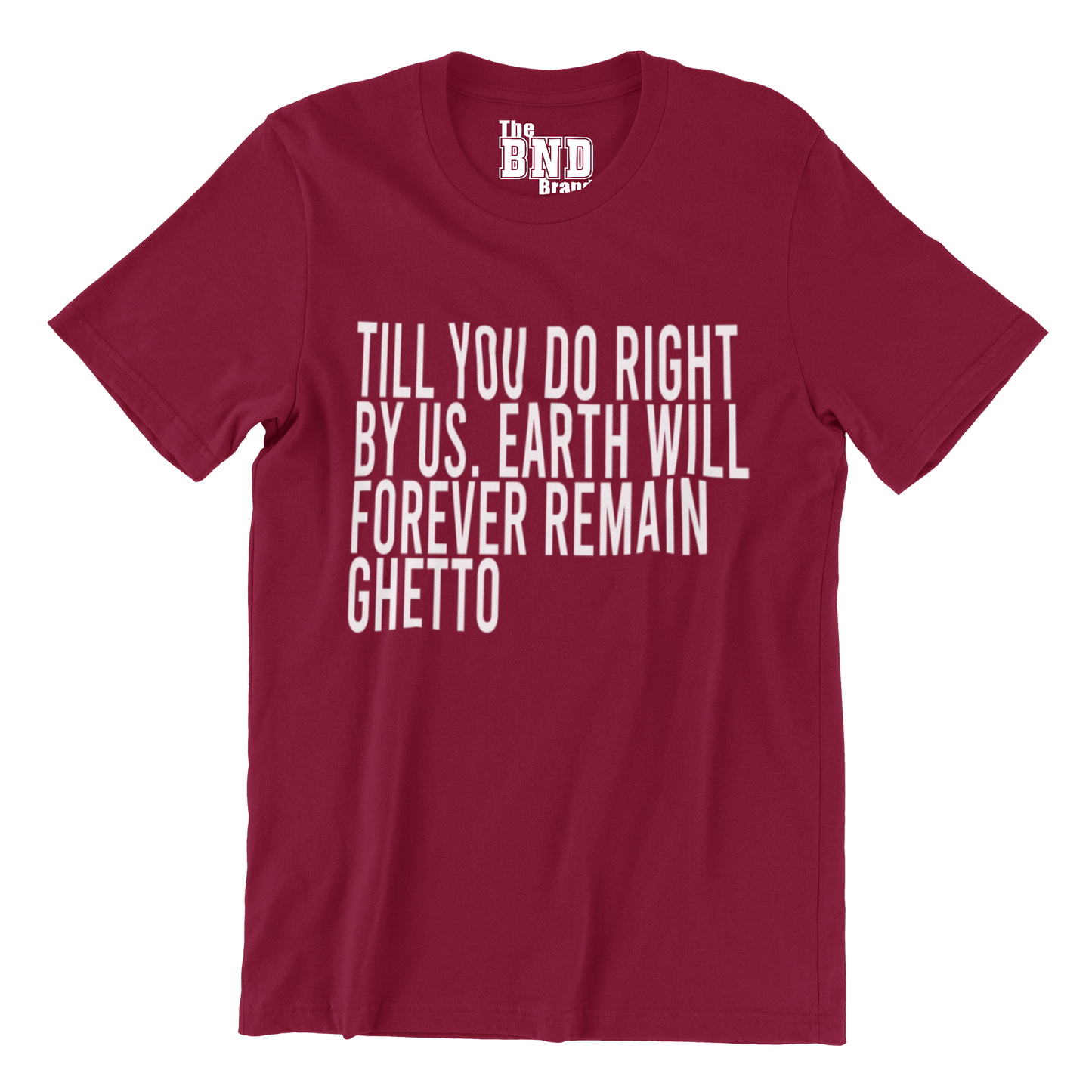 Till You Do Right by Us Tee