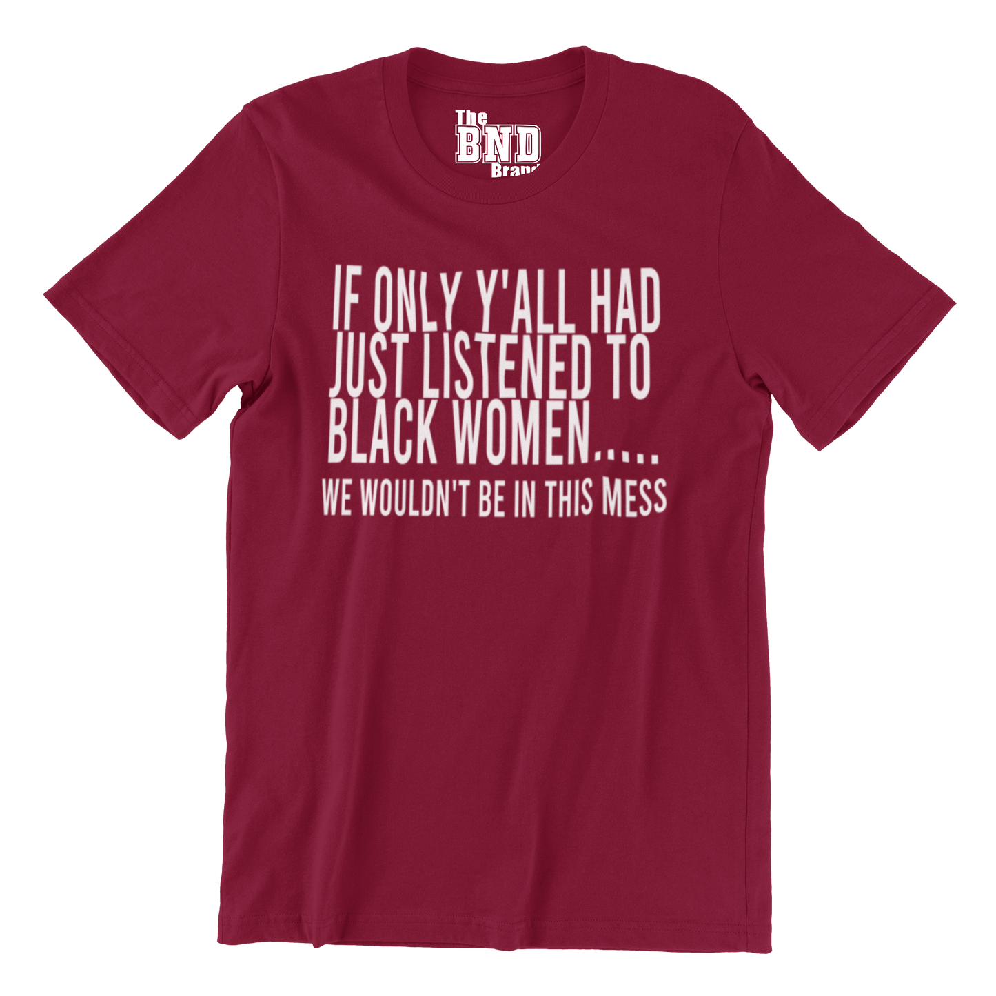 IF ONLY YA'LL HAD JUST LISTENED TO BLACK WOMEN