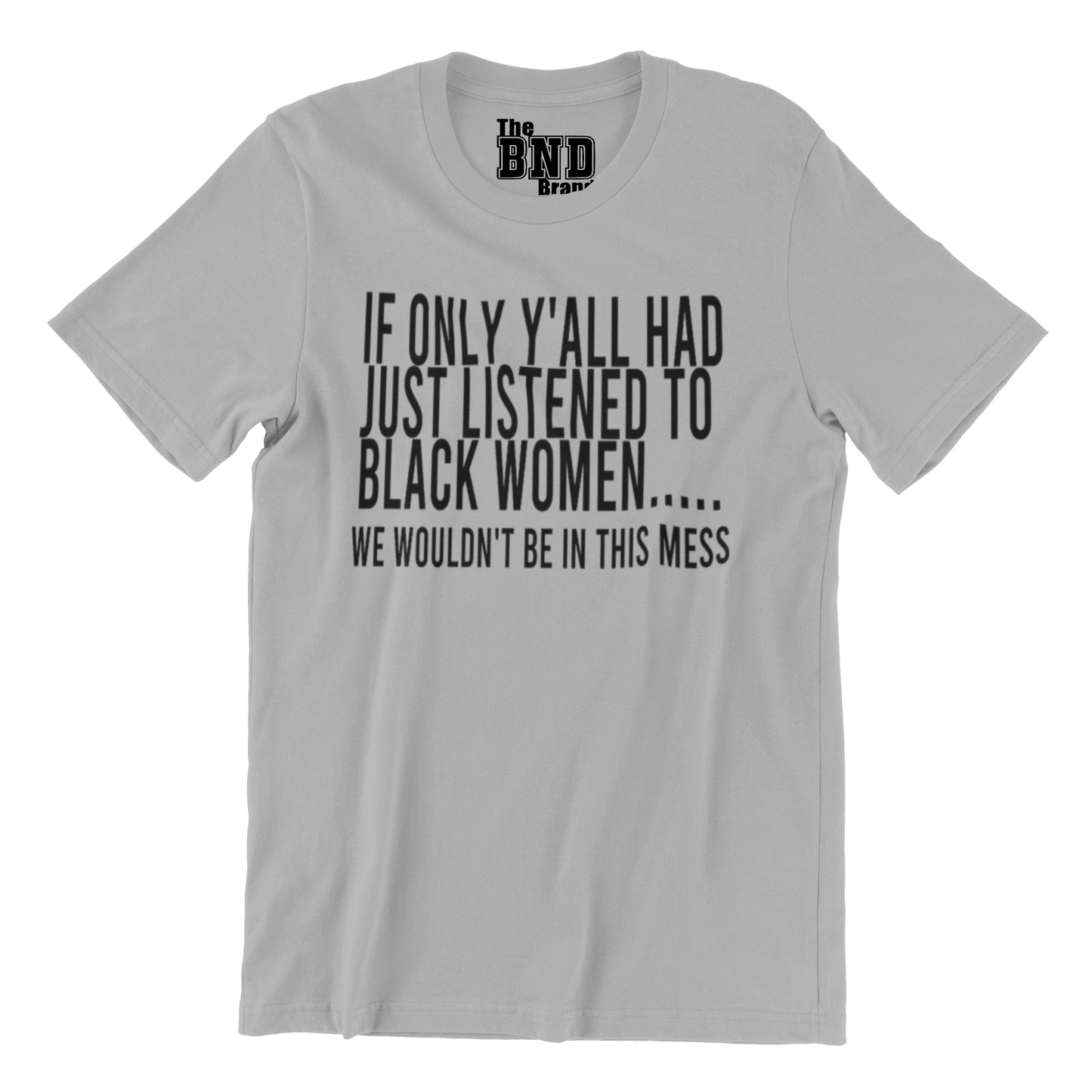 IF ONLY YA'LL HAD JUST LISTENED TO BLACK WOMEN