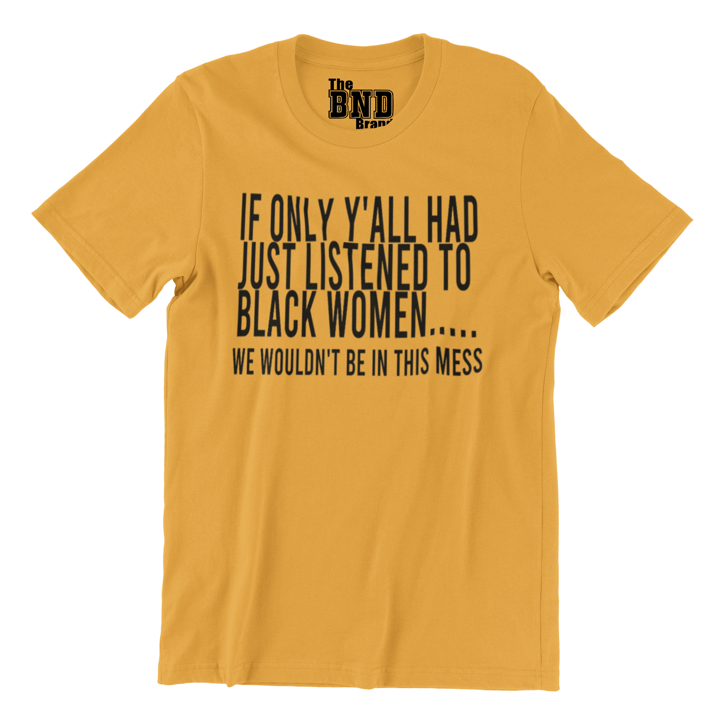 IF ONLY YA'LL HAD JUST LISTENED TO BLACK WOMEN