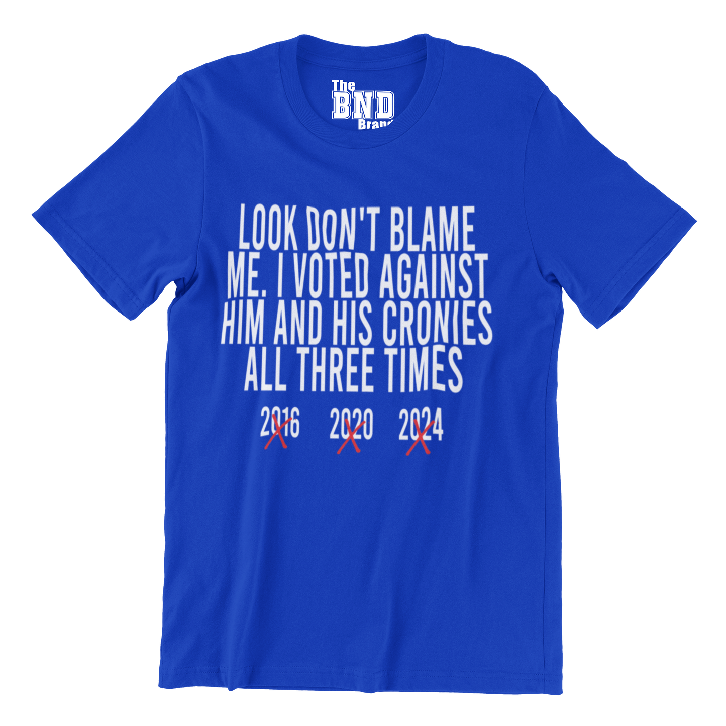 Look Don't Blame Me. I voted against him and his cronies all three times.