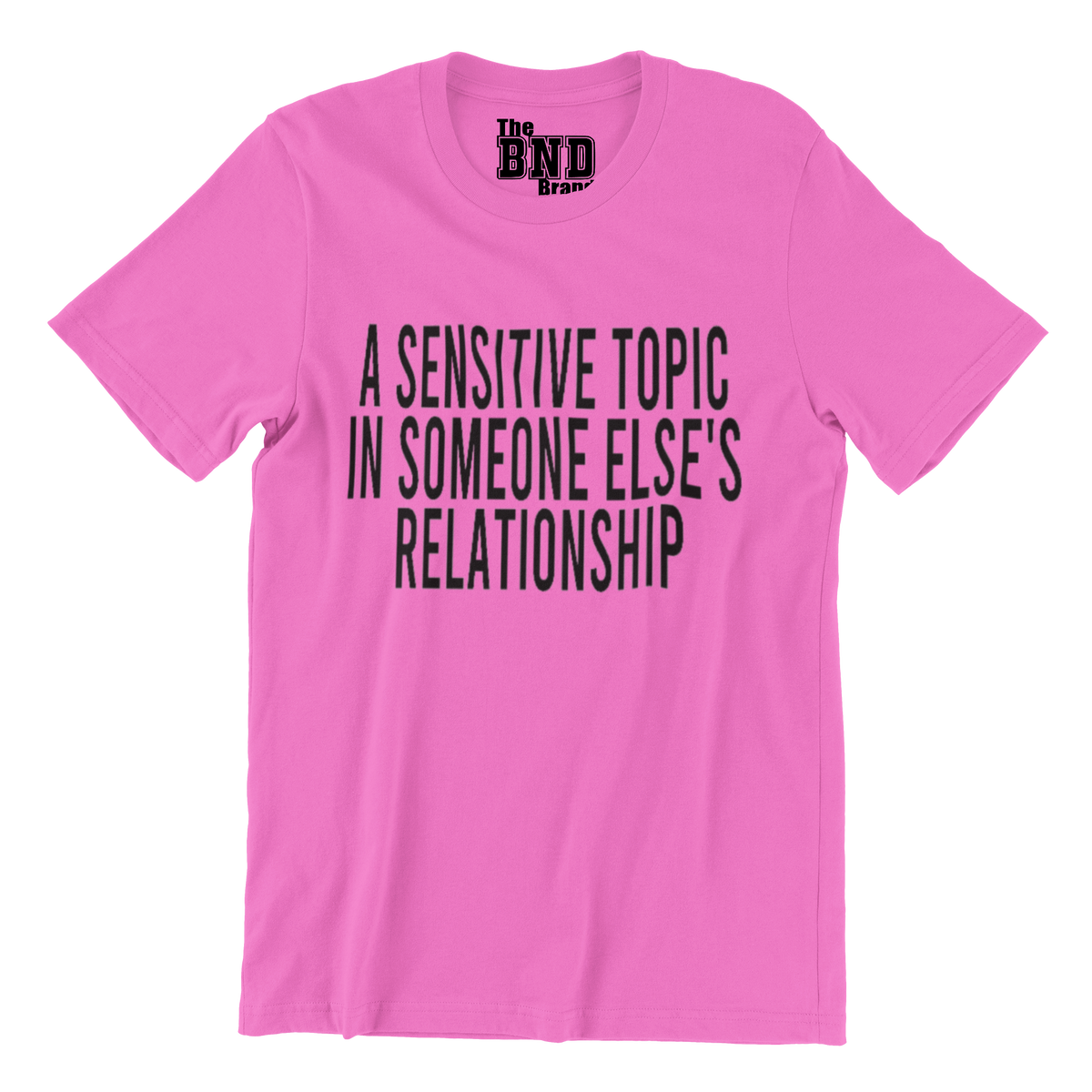 Sentative Topics A SENSITIVE TOPIC IN SOMEONE ELSE'S RELATIONSHIP – The BND Brand