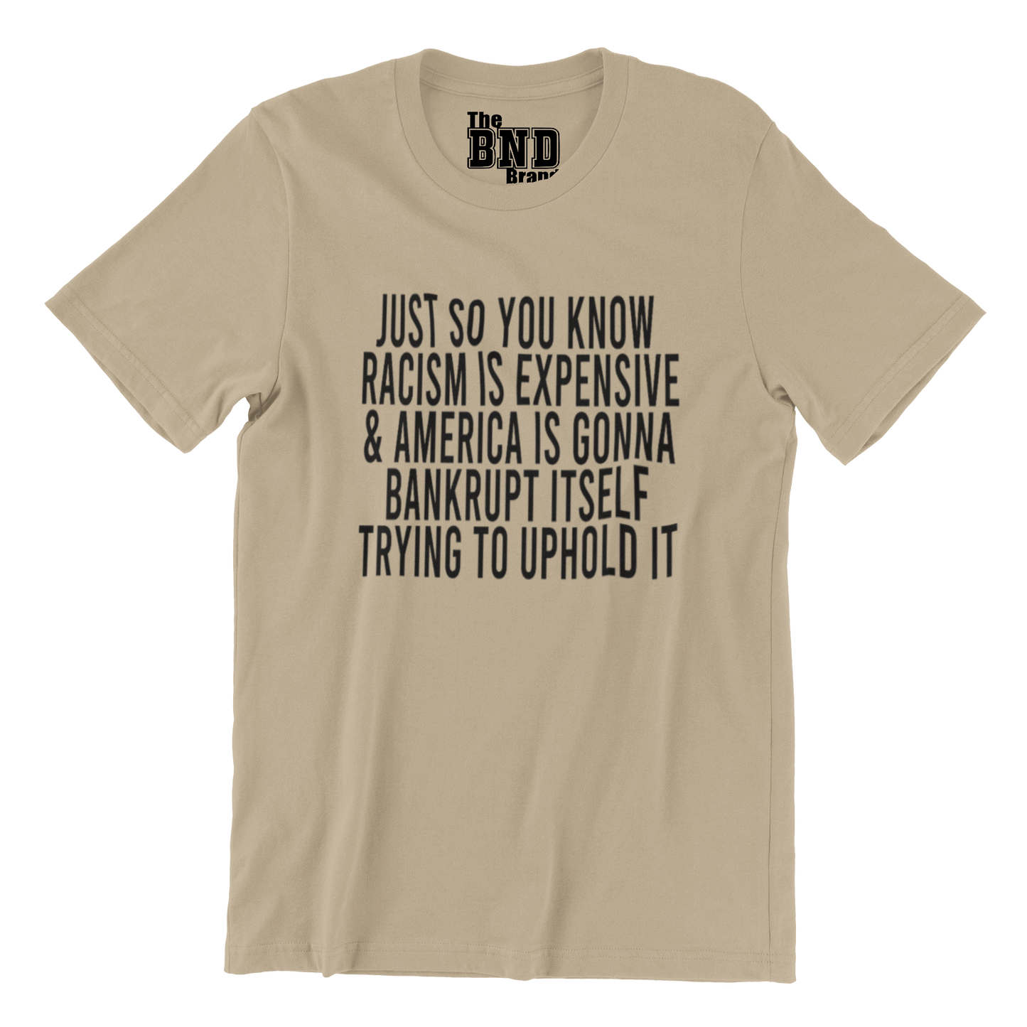 Racism Is Expensive Tee