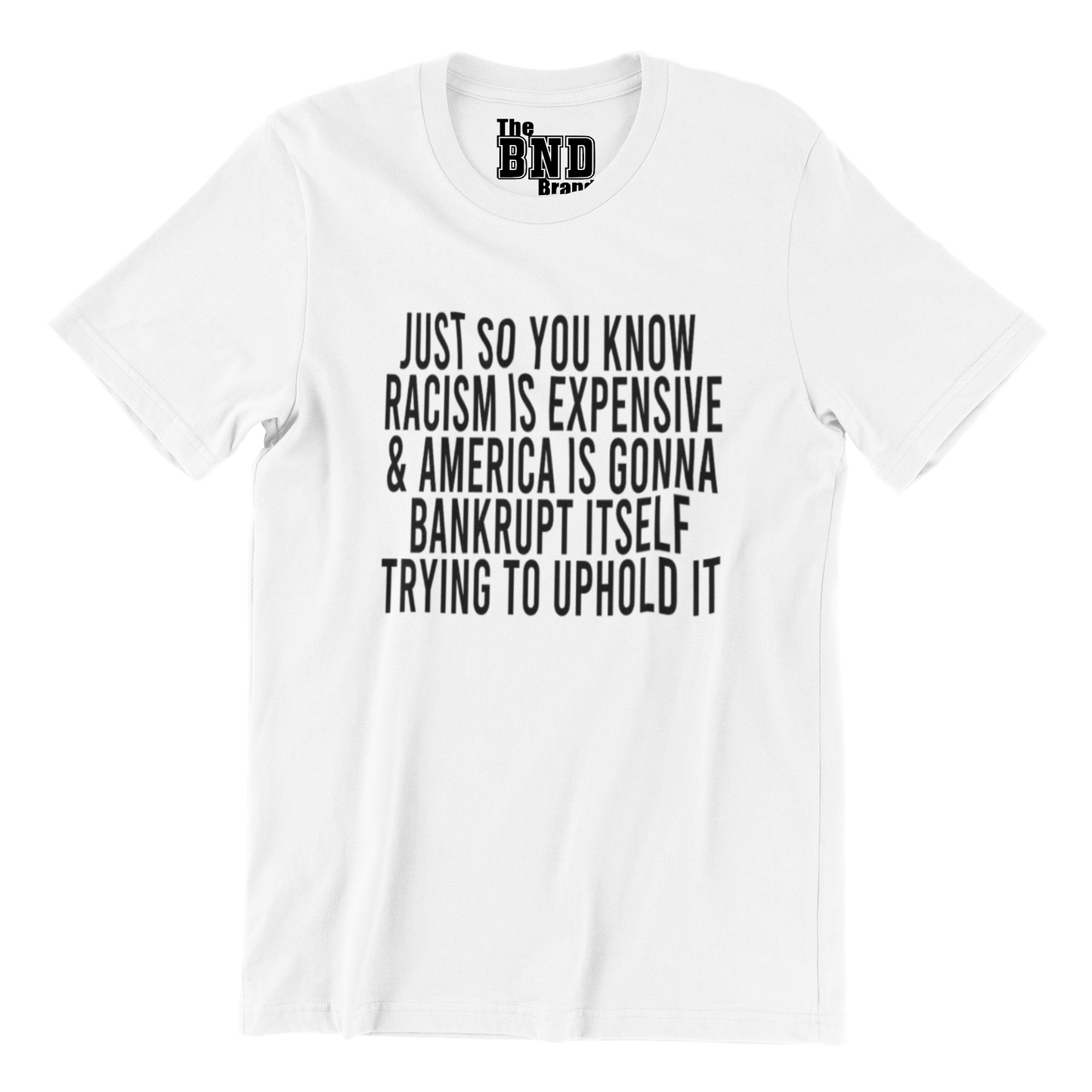 Racism Is Expensive Tee
