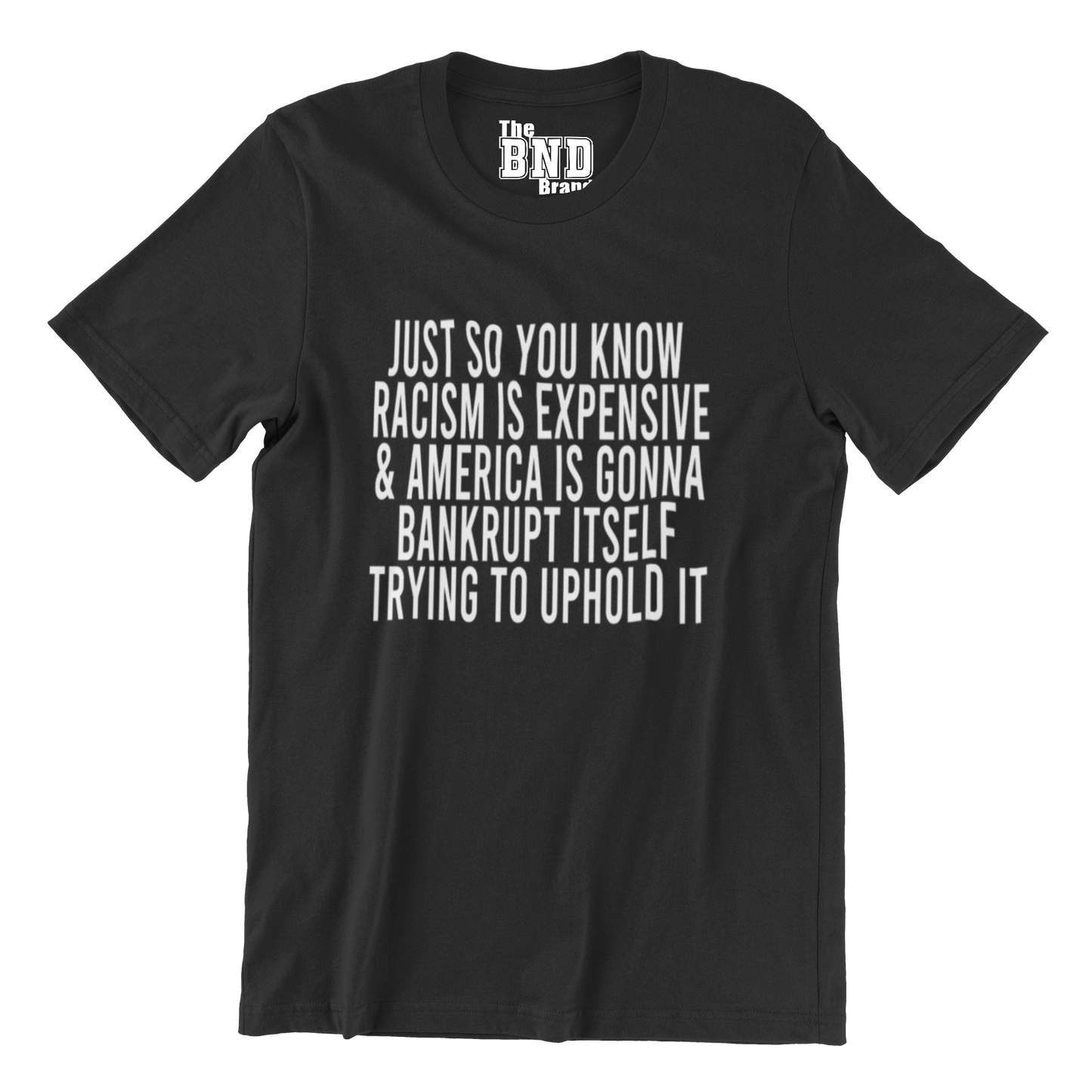 Racism Is Expensive Tee