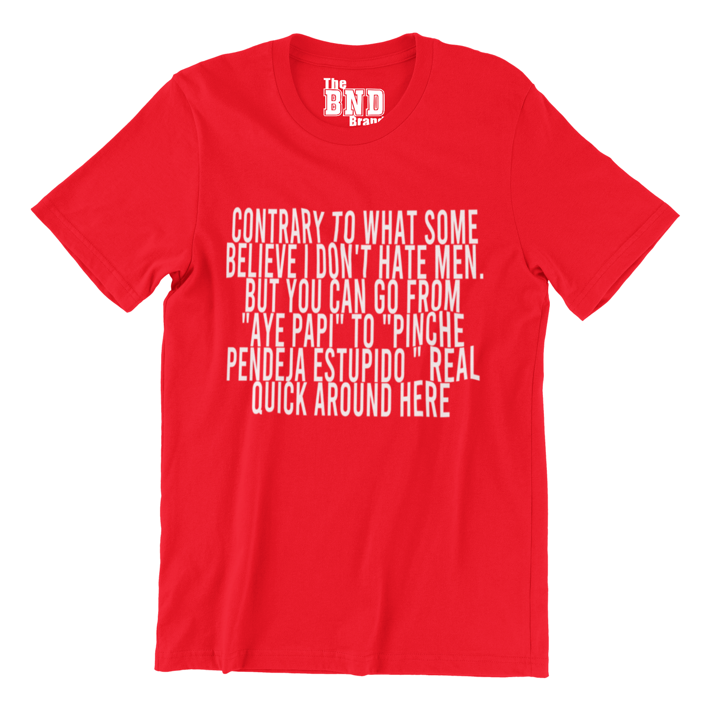 Contrary to what some believe — I don’t hate men. But you can go from “aye papi” to “pendeja, estúpido” real quick around here.