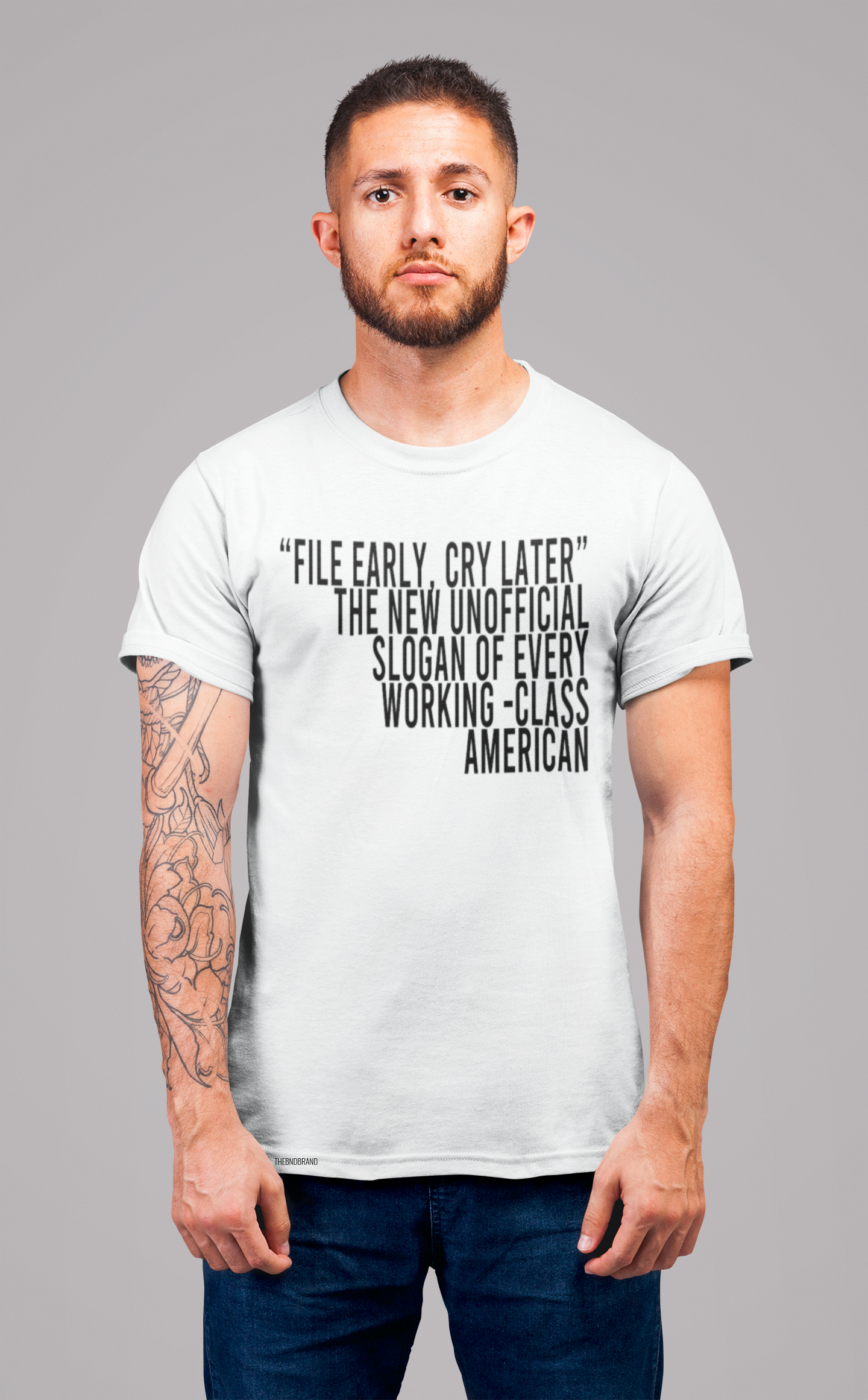 File Early, Cry Later. The unofficial slogan of every working-class American. Tee