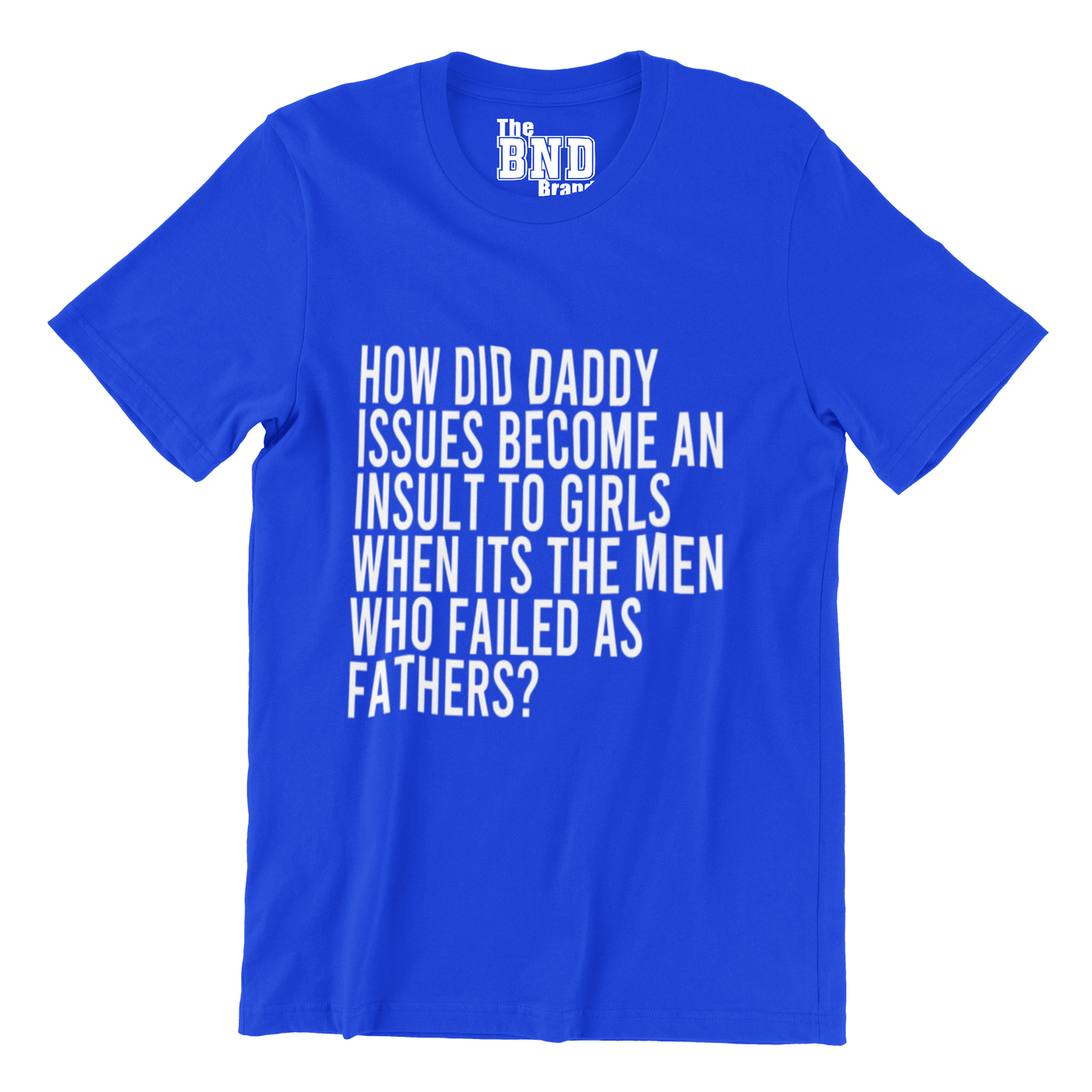 HOW DID DADDY ISSUES BECOME AN INSULT TO GIRLS WHEN ITS THE MEN WHO FAILED AS FATHERS?