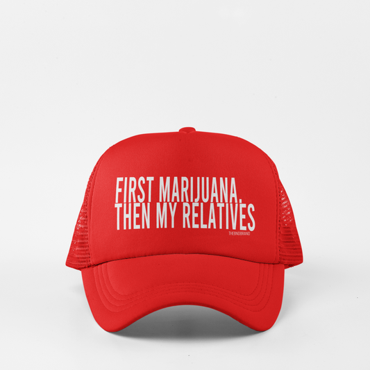 FIRST MARIJUANA, THEN MY RELATIVES