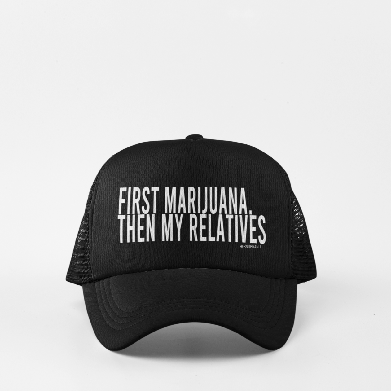 FIRST MARIJUANA, THEN MY RELATIVES